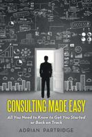 Consulting Made Easy 1491792027 Book Cover