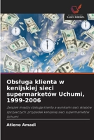 Obsluga klienta w kenijskiej sieci supermarketów Uchumi, 1999-2006 (Polish Edition) 6209600034 Book Cover