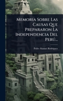 Memoria Sobre Las Causas Que Prepararon La Independencia Del Perð... (Spanish Edition) 1024854752 Book Cover