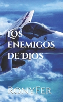 Los enemigos de Dios 1497554454 Book Cover