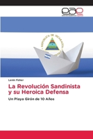 La Revolución Sandinista y su Heroica Defensa (Spanish Edition) 6139409683 Book Cover