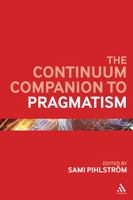 The Continuum Companion to Pragmatism 0826442242 Book Cover