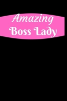 Amazing Boss Lady: journal/dairy/notebook. promotional/appreciation/birthday/holiday gift for coworker/colleague/mom/friend 1677877898 Book Cover
