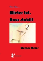Kleine Risse... Mieter tot, Haus stabil!: Zum Lachen und Sterben... Ein Krimi wie aus dem wirklichen Leben... des Autors. Mit seinem 7. sagt er "leise servus..." (German Edition) 3384615247 Book Cover