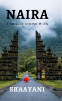 Naira: A Journey Beyond Miles B0GN33TT2C Book Cover