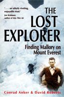 The Lost Explorer: Finding Mallory on Mt. Everest 0684871513 Book Cover