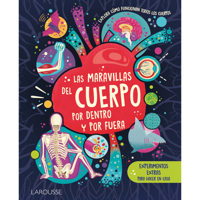 Las maravillas del cuerpo por dentro y por fuera (Spanish Edition) 6072132677 Book Cover