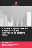Síntese e aplicações de supramoléculas derivadas do sistema Calix (Portuguese Edition) 6630168925 Book Cover