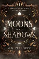 Moons and Shadows: A Slow Burn Military Fantasy of Forbidden Love, Forgotten Memory, and Rising Truth (Shadow Bound Series, Book 1) B0FG13J2C8 Book Cover