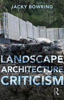 Landscape Architecture Criticism 1138324264 Book Cover