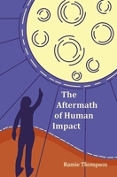 The Aftermath of Human Impact B093RLBQ7V Book Cover