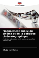 Financement public du cinéma et de la politique cinématographique: L'effet des subventions sur le succès au box-office aux Pays-Bas 6203380040 Book Cover