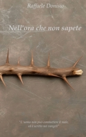 Nell'ora che non sapete (Italian Edition) B0GHN47D7C Book Cover