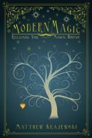 Modern Magic: Reclaiming Your Magical Heritage 1452576653 Book Cover