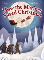 How the Marines Saved Christmas B0F7JWVNK7 Book Cover