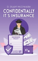 Confidentially It’s Insurance 1398449210 Book Cover