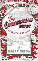 The Gingerbread Depot: A Christmas Novella 1981689826 Book Cover