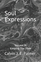 Soul Expressions: Volume III Keeping The Flow B094259YCH Book Cover