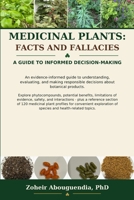 MEDICINAL PLANTS: FACTS AND FALLACIES: A Guide to Informed Decision-Making about Botanical Products B0HGLKRJN2 Book Cover