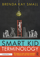 Smart Kid Terminology: 25 Terms to Help Gifted Learners See Themselves and Find Success 1032189274 Book Cover