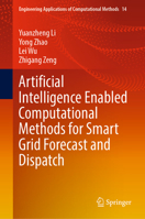 Artificial Intelligence Enabled Computational Methods for Smart Grid Forecast and Dispatch 9819907985 Book Cover