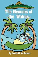 The Memoirs of the Walrus 1609115945 Book Cover