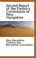 Second Report of the Forestry Commission of New Hampshire 1103824953 Book Cover