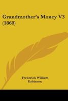 Grandmother's Money V3 1436862264 Book Cover