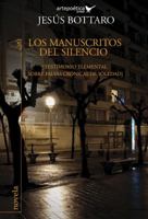 Los Manuscritos del Silencio: (Testimonio Elemental Sobre Falsas Cronicas de Soledad) 194007519X Book Cover