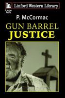 Gun Barrel Justice 1444844105 Book Cover