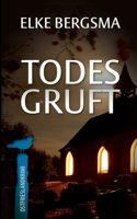 Todesgruft - Ostfrieslandkrimi (Büttner und Hasenkrug ermitteln) 1980654557 Book Cover