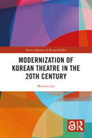 Modernization of Korean Theatre in the 20th Century (Routledge Advances in Korean Studies) 1032791411 Book Cover