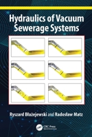 Hydraulics of Vacuum Sewerage Systems 1032442549 Book Cover
