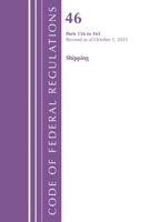 Code of Federal Regulations, Title 46 Shipping 156-165, Revised as of October 1, 2023 1636716555 Book Cover