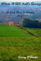 When It All Falls Away 0359271626 Book Cover