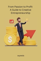 From Passion to Profit A Guide to Creative Entrepreneurship 8119669231 Book Cover