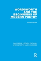 Wordsworth and Beginnings of Modern Poetry 1138670308 Book Cover