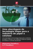 Uma abordagem de tecnologia limpa para a indústria de papel e celulose (Portuguese Edition) 620952849X Book Cover