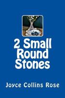 Two Small Round Stones 1986417964 Book Cover