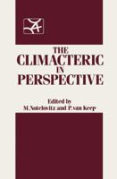 The Climacteric in Perspective: Proceedings of the Fourth International Congress on the Menopause, Held at Lake Buena Vista, Florida, October 28 November 2, 1984 9401083398 Book Cover