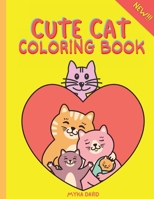 Cute Cat Coloring Book: Super Fun Coloring Book with Cute Cat 50 Coloring for Kids Cute and Fun Designs: Happy Cat, Playful Cat, Sleepy Cat and MorePerfect for Toddlers, Girls, Boys Ages 2-4, 4-8 1326923633 Book Cover