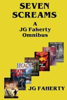 Seven Screams: A JG Faherty Omnibus 1537332732 Book Cover