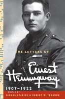 The Letters of Ernest Hemingway: Volume 1, 1907-1922