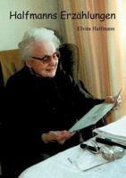 Halfmanns Erzählungen 3831123292 Book Cover