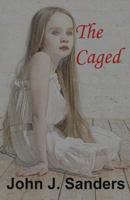 The Caged 1534688692 Book Cover