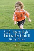 S.A.Q. "Soccer Style": The Basics 144147241X Book Cover