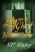 Lily and the Ghost of Michael Thorne 069206379X Book Cover