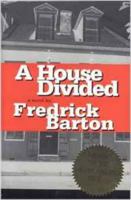A House Divided 0972814302 Book Cover