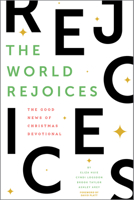 The World Rejoices: The Good News of Christmas Devotional 1645074234 Book Cover