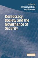 Democracy, Society and the Governance of Security 0521616425 Book Cover
